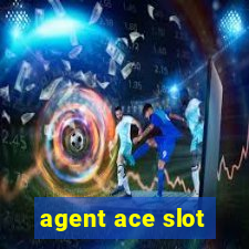 agent ace slot