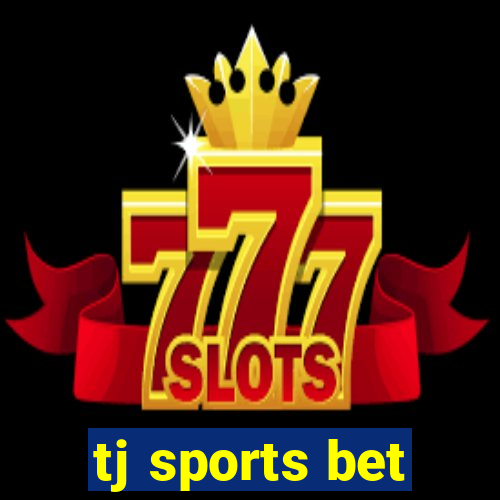 tj sports bet