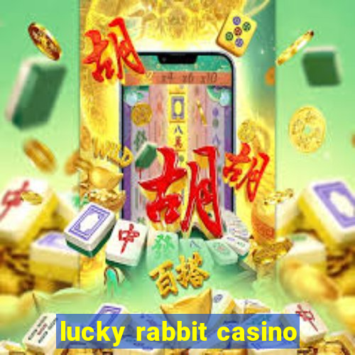 lucky rabbit casino