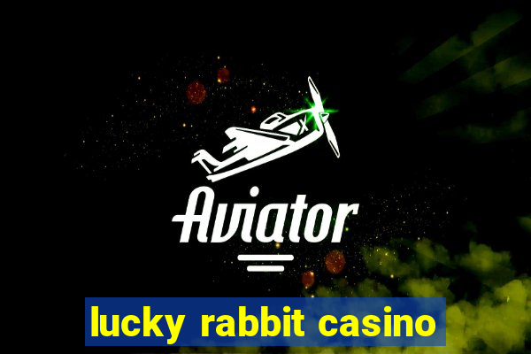 lucky rabbit casino