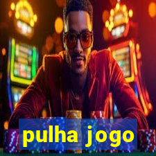 pulha jogo