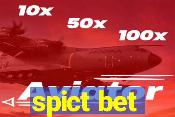 spict bet