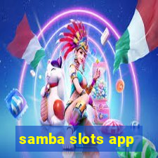 samba slots app