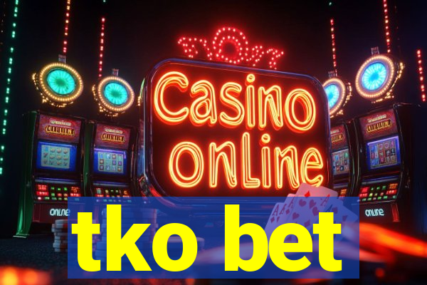 tko bet