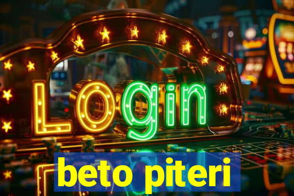 beto piteri