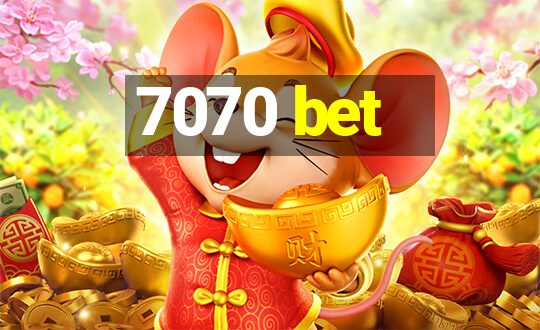 7070 bet