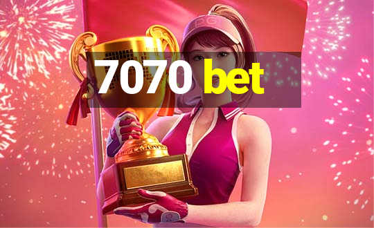 7070 bet