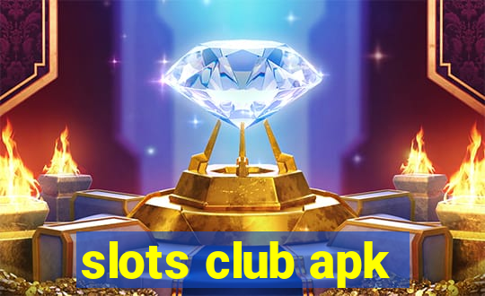 slots club apk