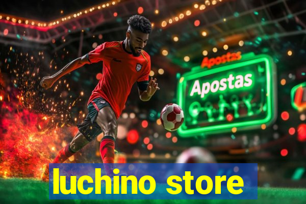 luchino store