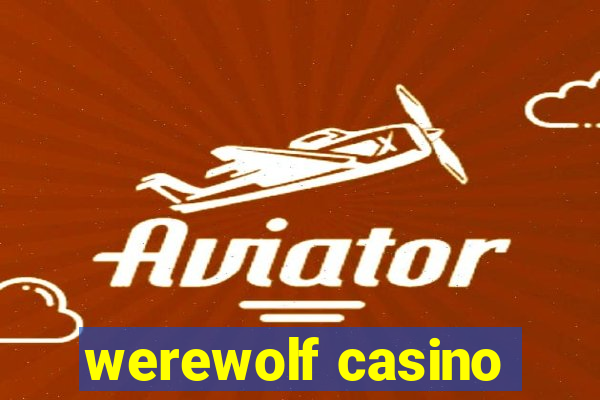 werewolf casino