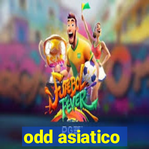 odd asiatico