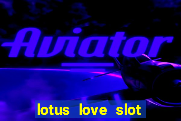 lotus love slot free play