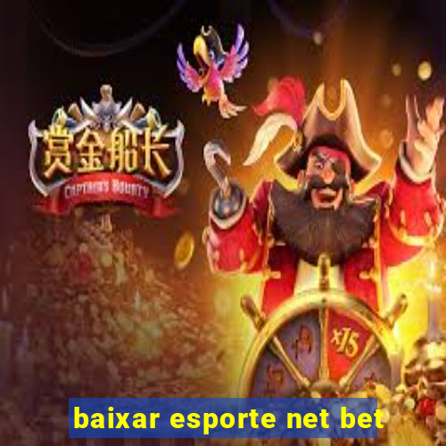 baixar esporte net bet