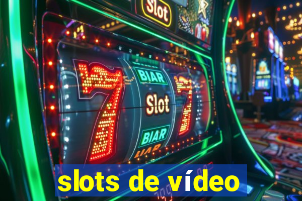 slots de vídeo