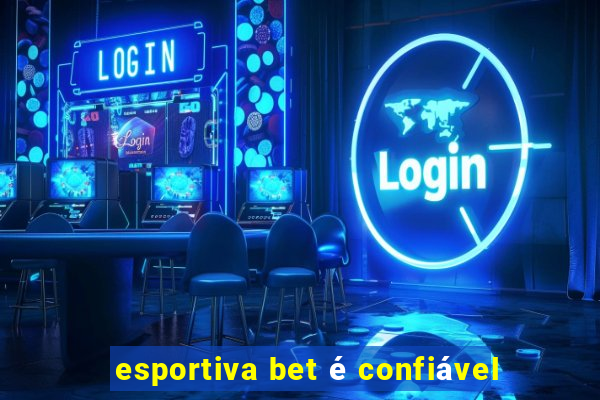 esportiva bet é confiável