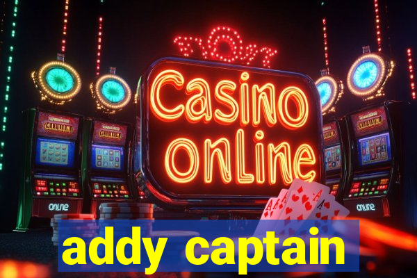 addy captain