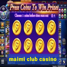 maimi club casino