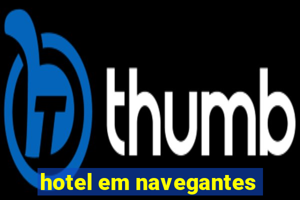 hotel em navegantes