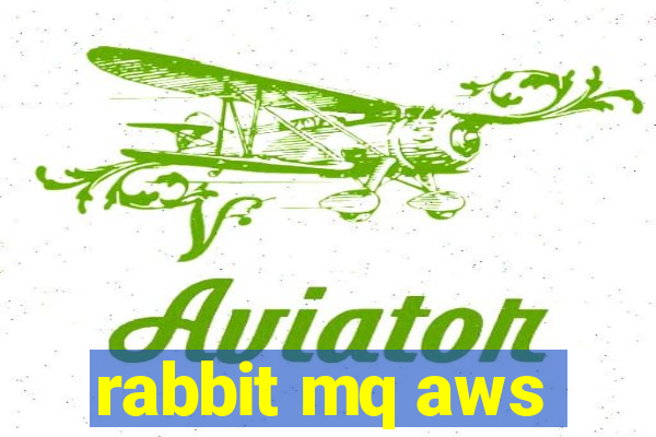 rabbit mq aws