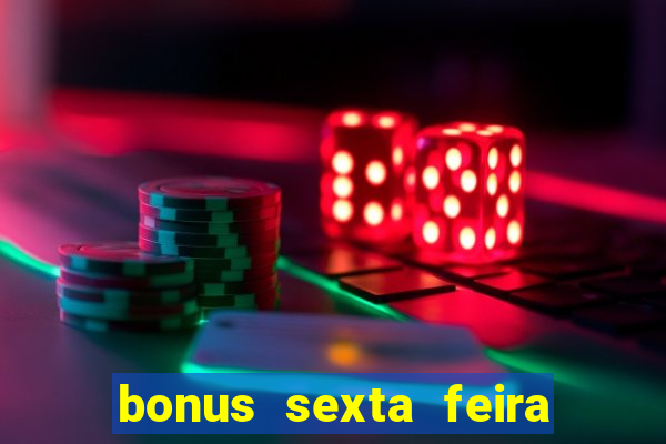 bonus sexta feira feliz 1xbet