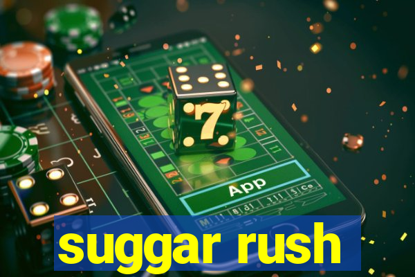 suggar rush