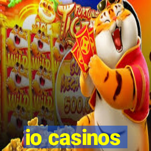 io casinos