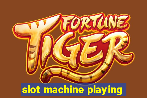 slot machine playing