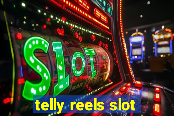 telly reels slot