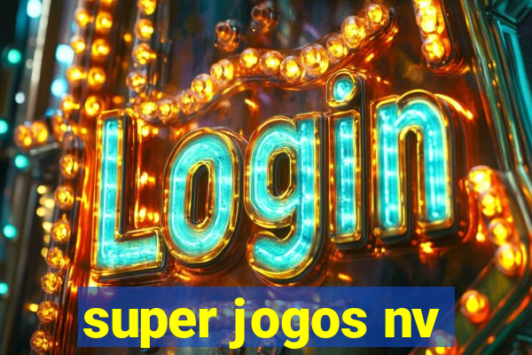 super jogos nv