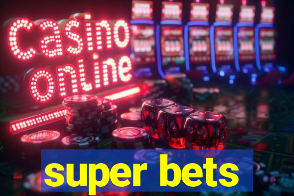 super bets