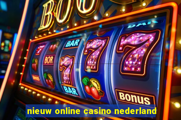 nieuw online casino nederland