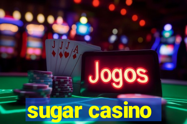 sugar casino