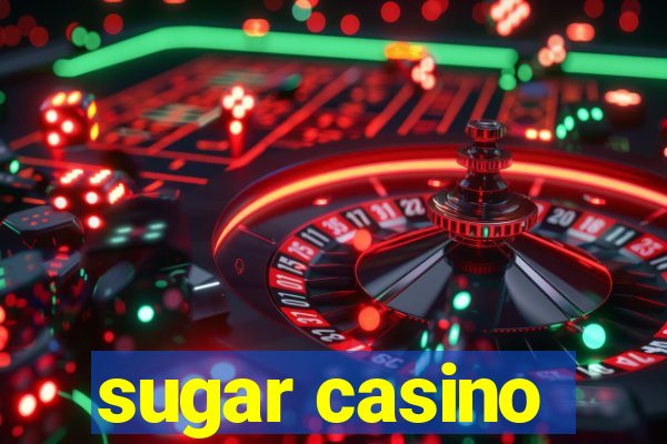 sugar casino