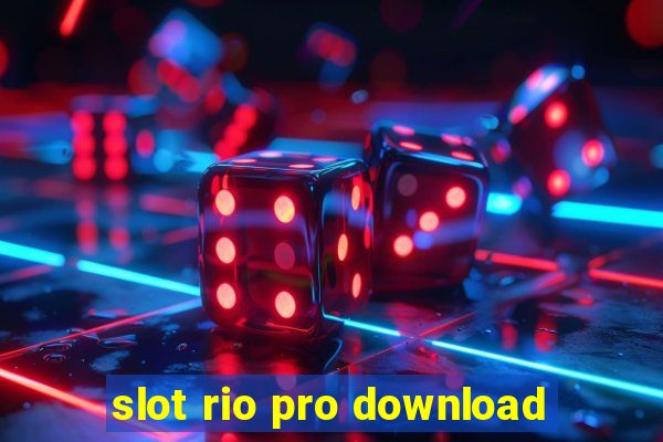 slot rio pro download