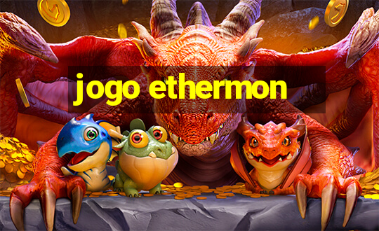 jogo ethermon