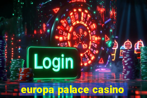 europa palace casino