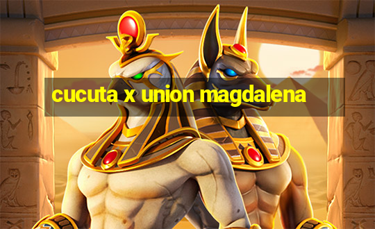 cucuta x union magdalena