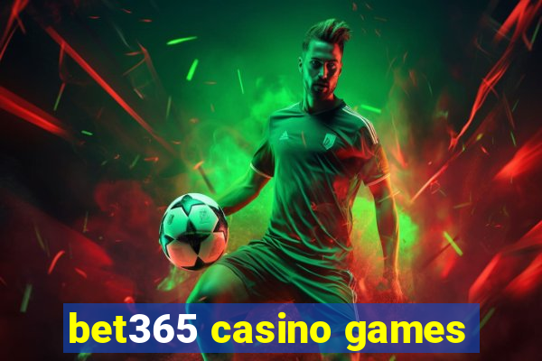 bet365 casino games