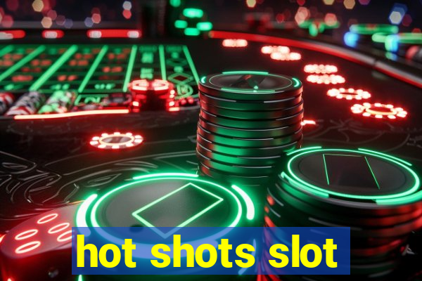 hot shots slot