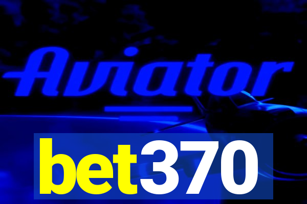 bet370