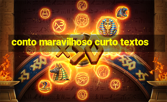 conto maravilhoso curto textos