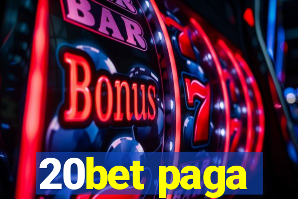 20bet paga