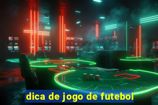 dica de jogo de futebol