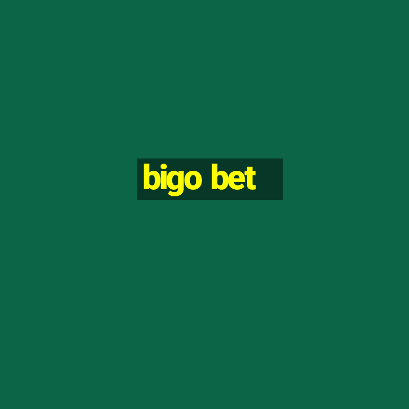 bigo bet