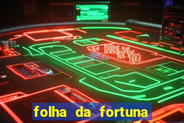 folha da fortuna onde comprar