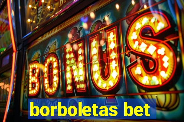 borboletas bet