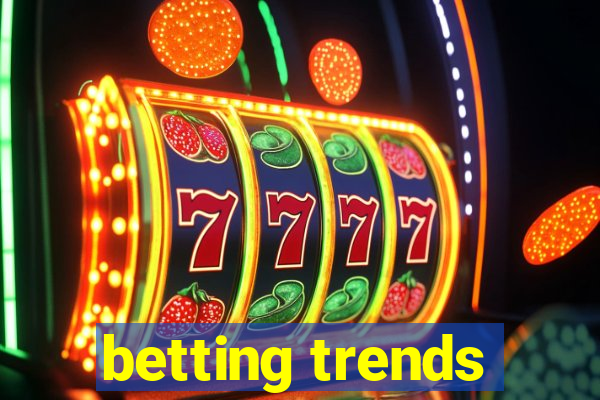 betting trends