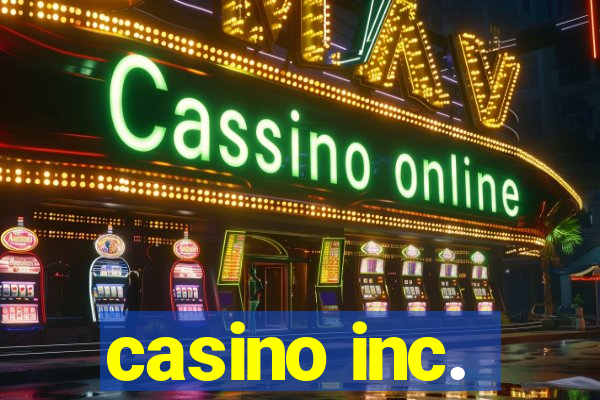 casino inc.