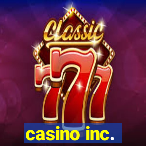 casino inc.