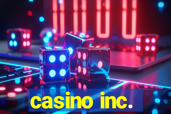 casino inc.